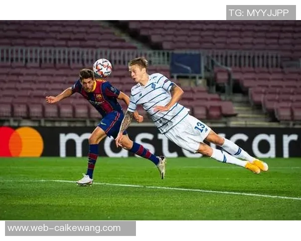 巴塞罗那对阵基辅迪纳摩精彩直播全程回顾与分析 巴塞罗那对阵基辅迪纳摩精彩直播全程回顾与分析